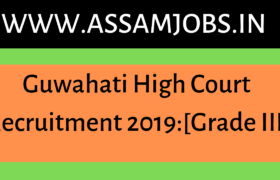 Guwahati High Court Recruitment 2019:[Grade III]
