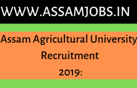 Assam Agricultural University Recruitment 2019: