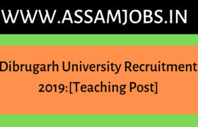 Dibrugarh University Recruitment 2019:[Teaching Post]