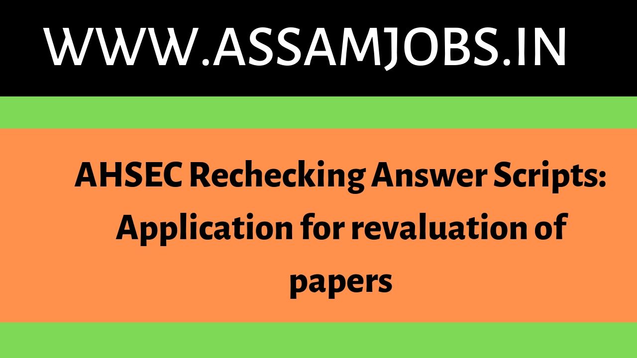 AHSEC Rechecking Answer Scripts