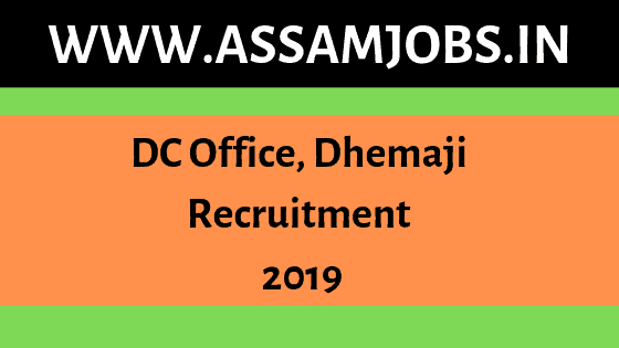 DC Office, Dhemaji Recruitment 2019