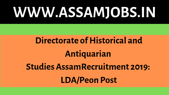 Directorate of Historical and Antiquarian Studies AssamRecruitment 2019
