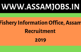 Fishery Information Office Assam Recruitment 2019