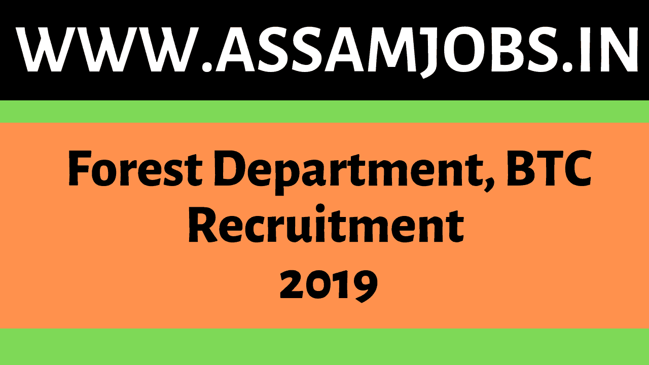Forest Department BTC Recruitment 2019_