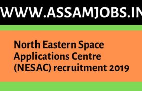 North Eastern Space Applications Centre (NESAC) recruitment 2019