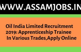 Oil India Limited Recruitment 2019_ Apprenticeship Trainee In Various Trades, Apply Online