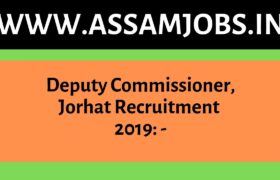 Deputy Commissioner, Jorhat Recruitment 2019_ Administrative Officer