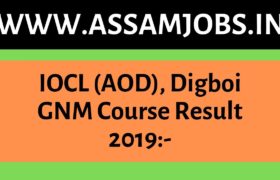 IOCL (AOD), Digboi GNM Course Result 2019