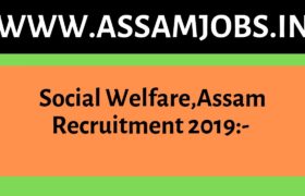 Social Welfare,Assam Recruitment 2019_ Apply Now