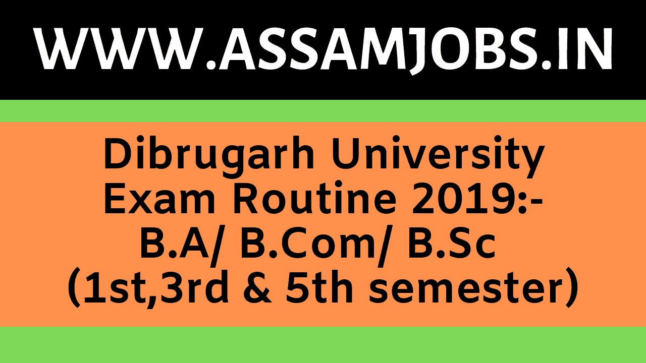Dibrugarh University Exam Routine 2019