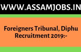 Foreigners Tribunal, Diphu Recruitment 2019