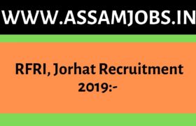 RFRI, Jorhat Recruitment 2019