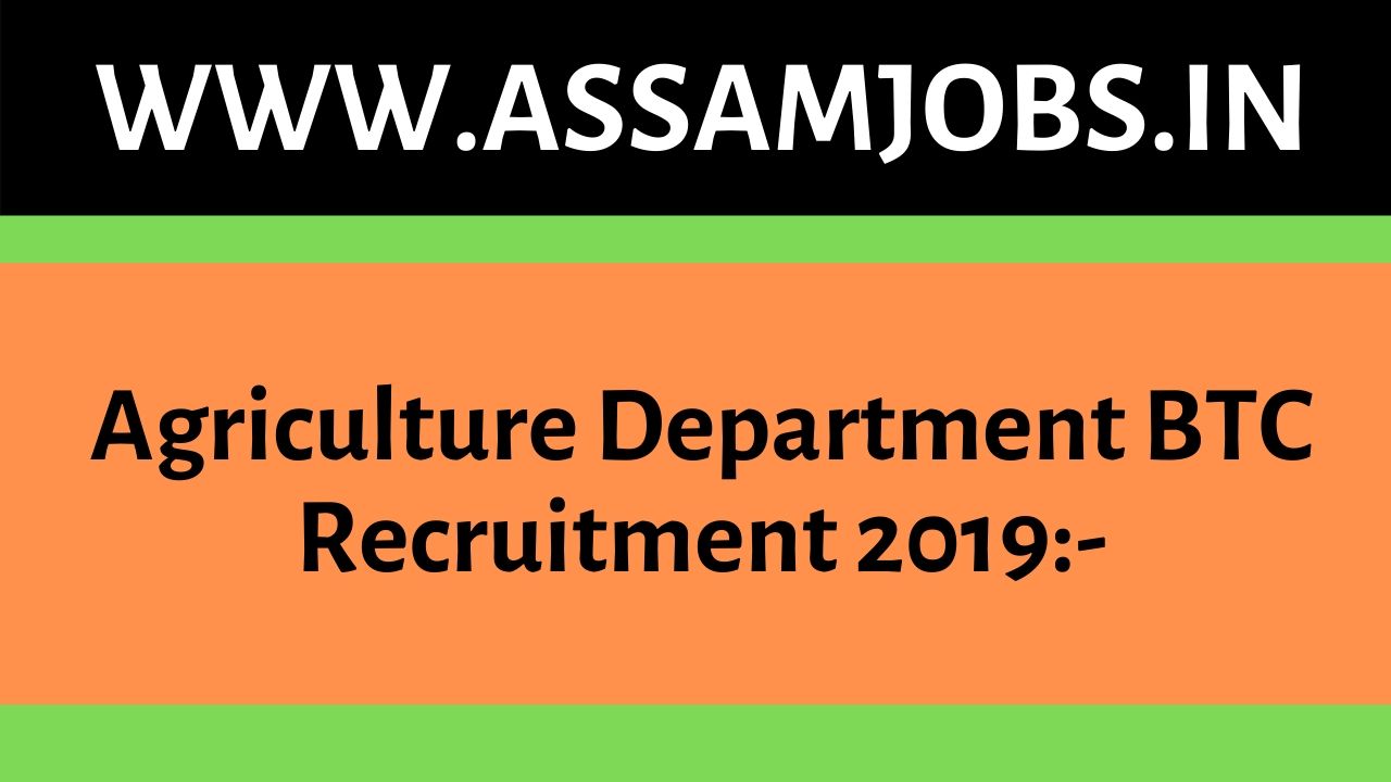 Agriculture Department BTC Recruitment 2019