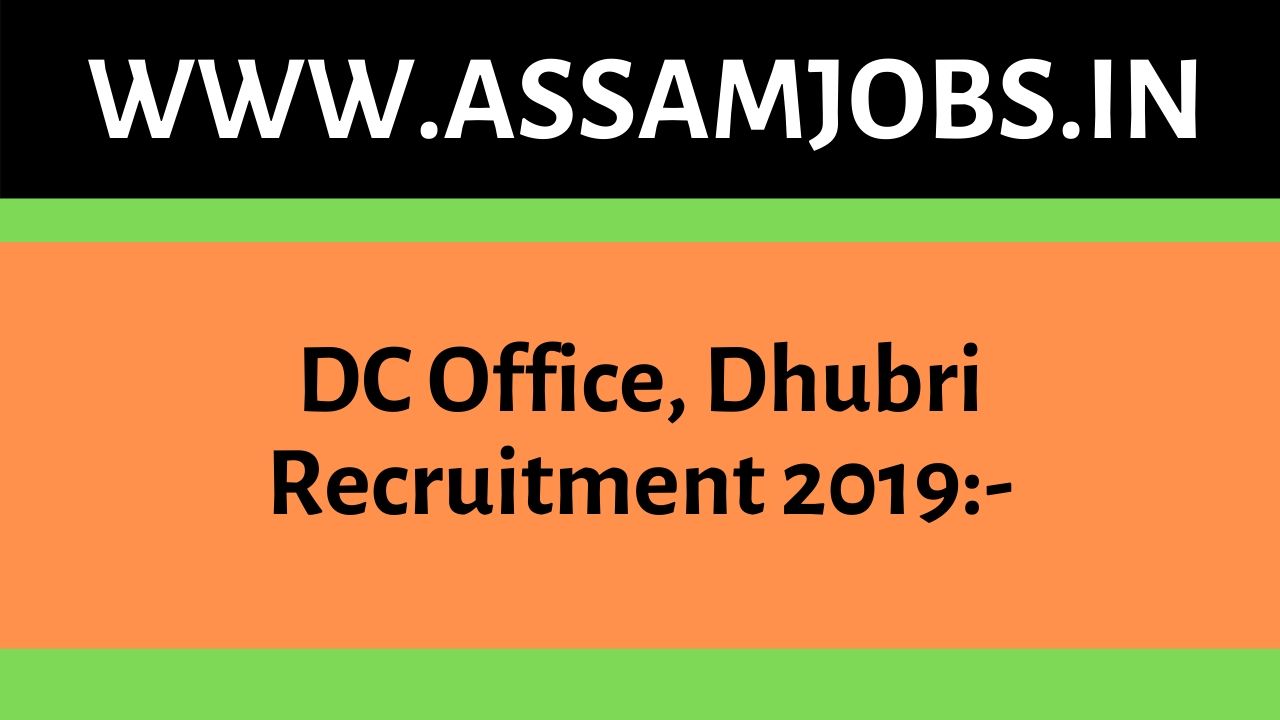 DC Office, Dhubri Recruitment 2019