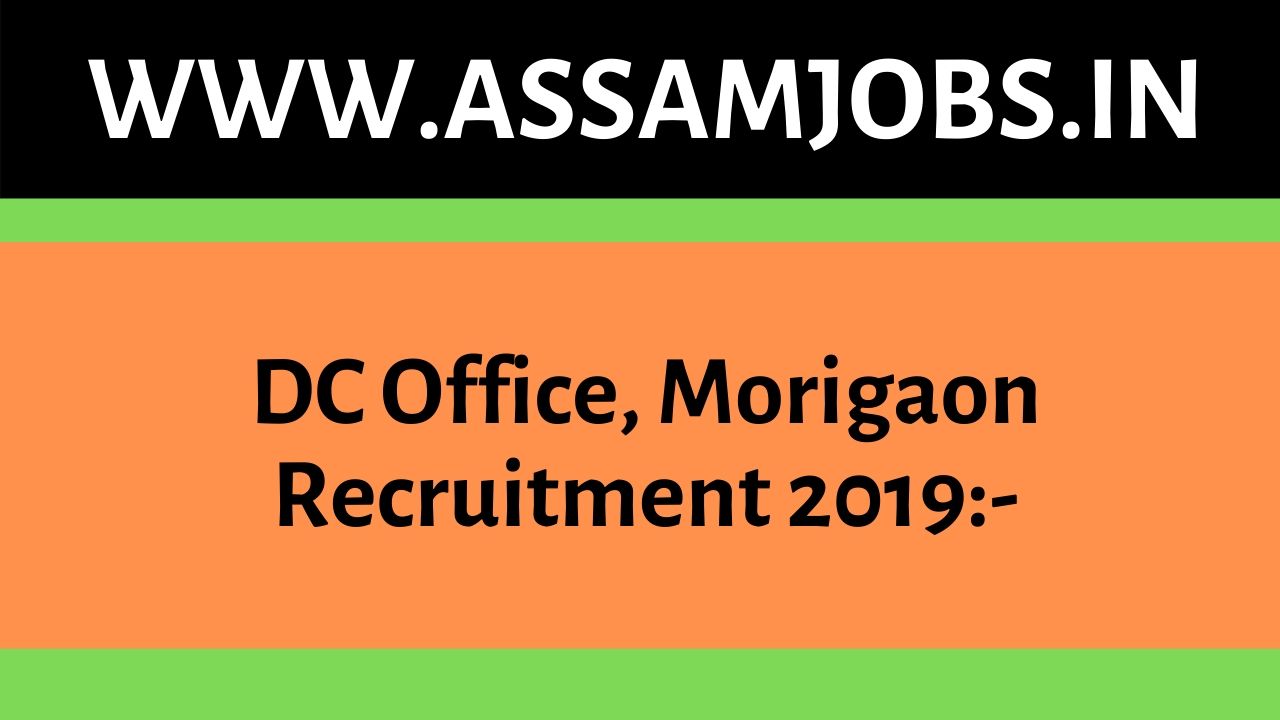 DC Office Morigaon Recruitment 2019