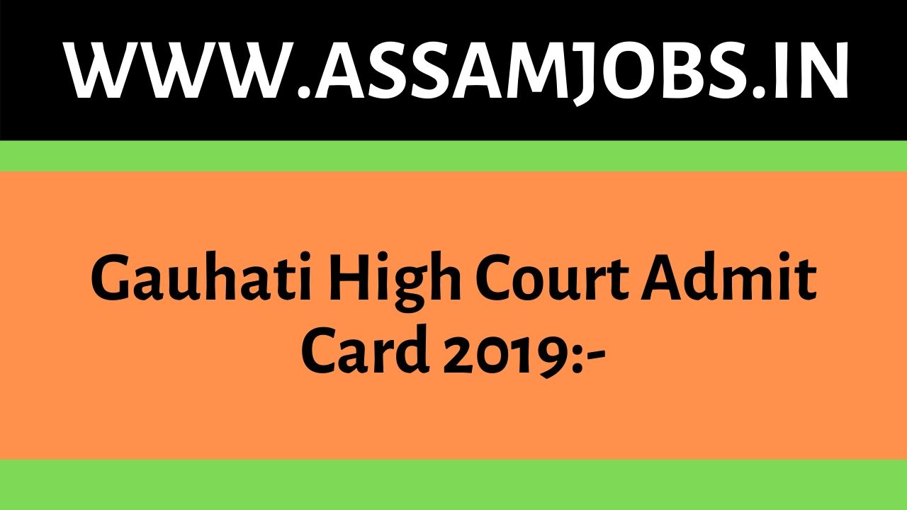 Gauhati High Court Admit Card 2019