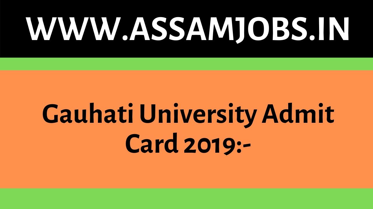 Gauhati University Admit Card 2019