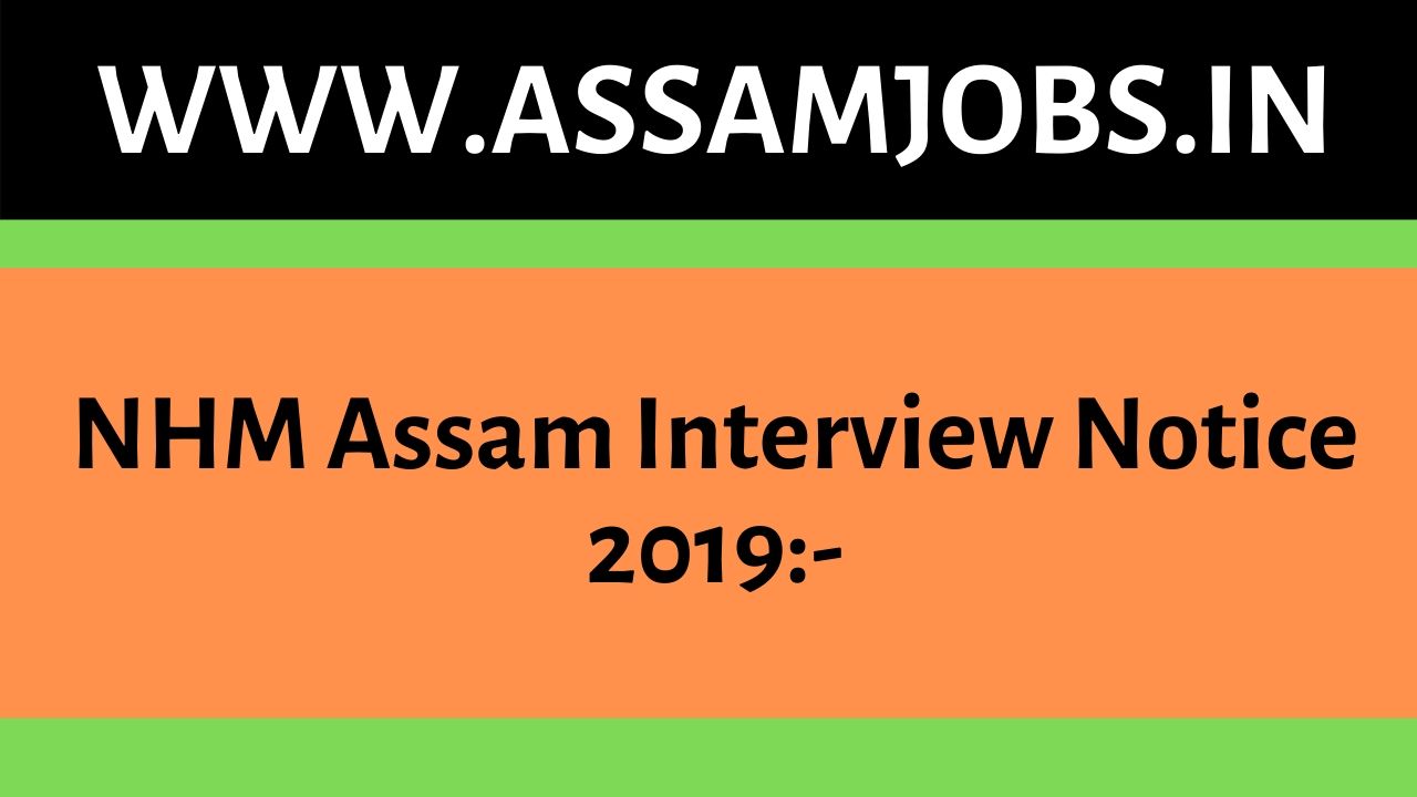NHM Assam Interview Notice 2019