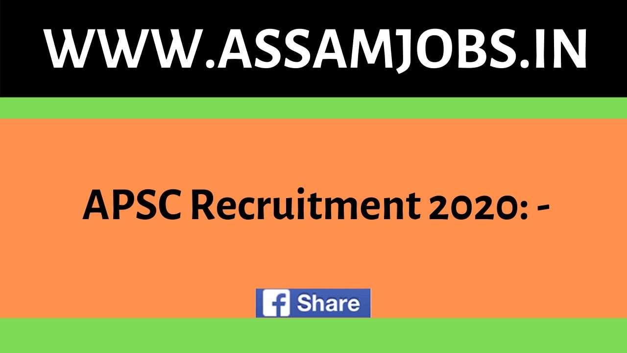 APSC Recruitment 2020