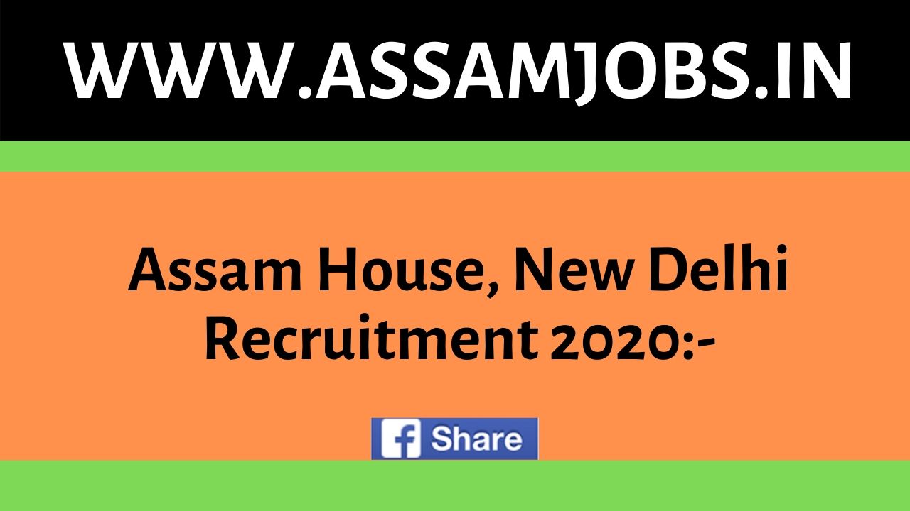 Assam House, New Delhi Recruitment 2020