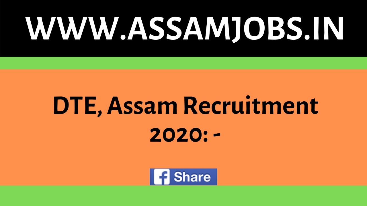DTE, Assam Recruitment 2020