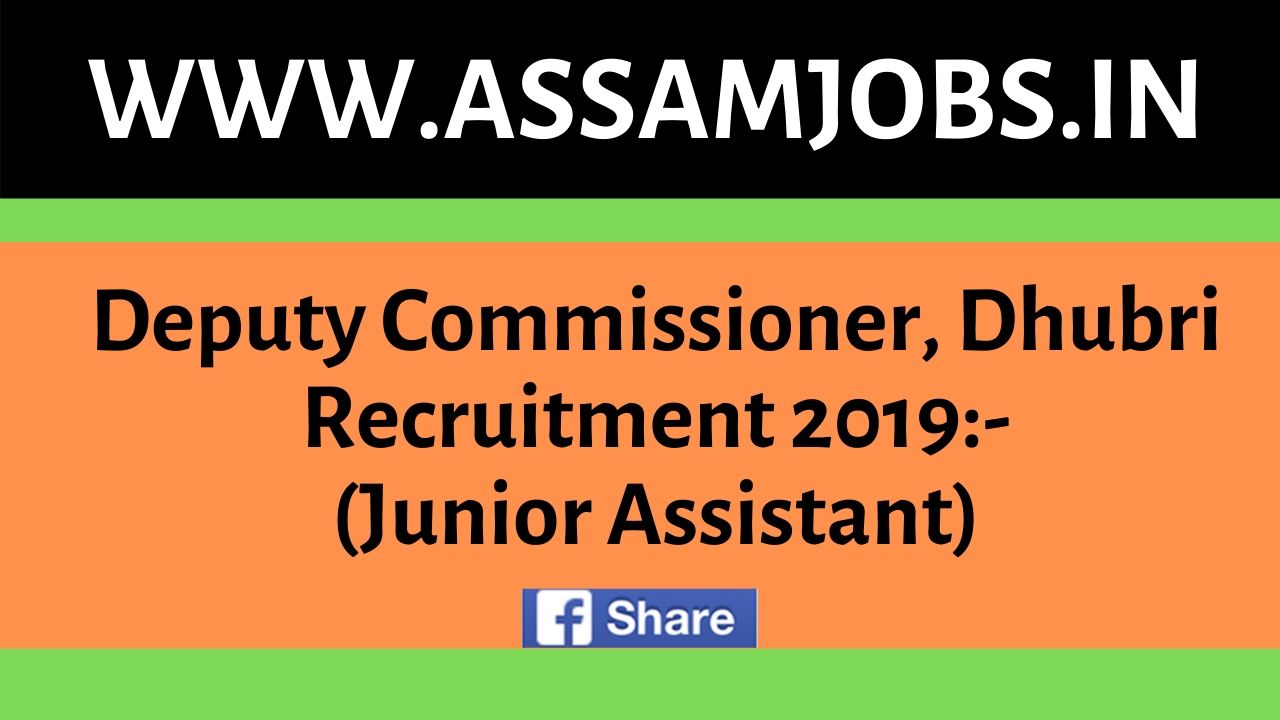 Deputy Commissioner Dhubri Recruitment 2019