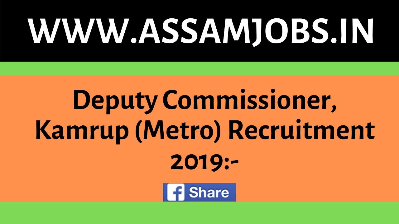 Deputy Coammissioner, Kamrup (Metro) Recruitment 2019