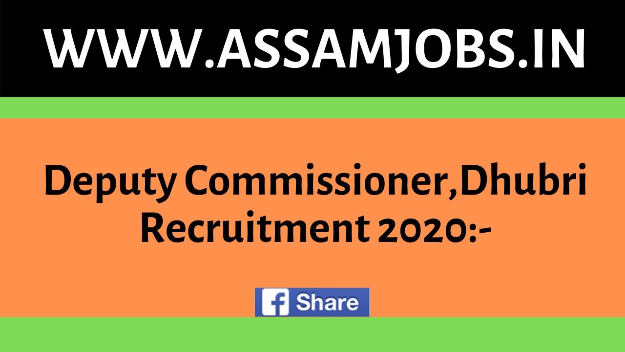 Deputy Commissioner,Dhubri Recruitment 2020