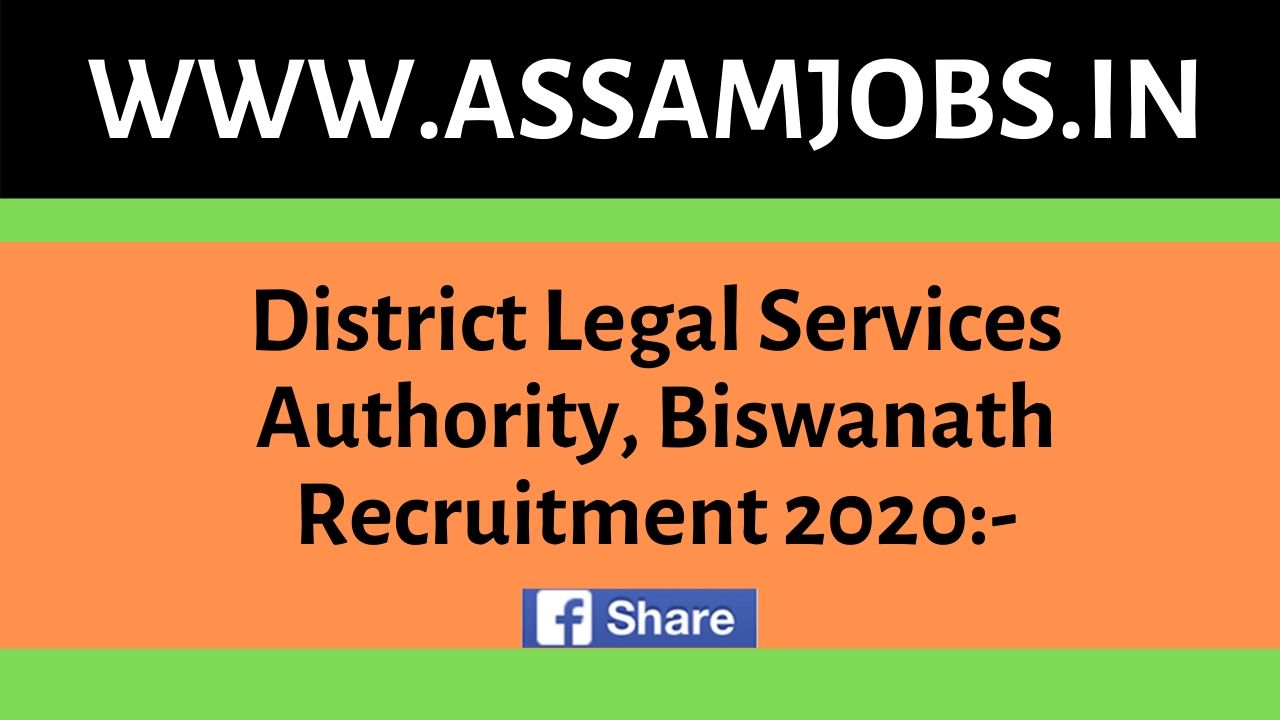 District Legal Services Authority, Biswanath Recruitment 2020