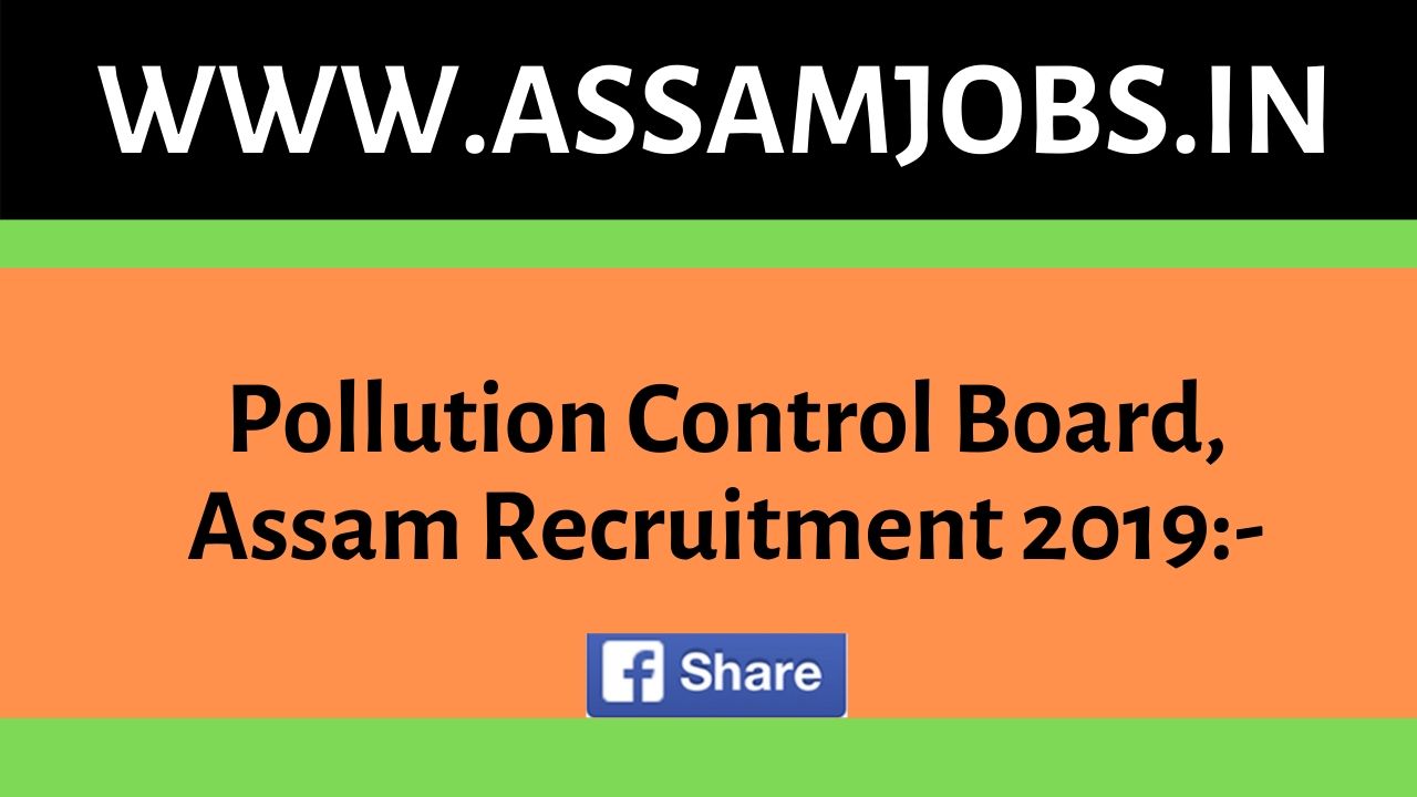 Pollution Control Board, Assam Recruitment 2019