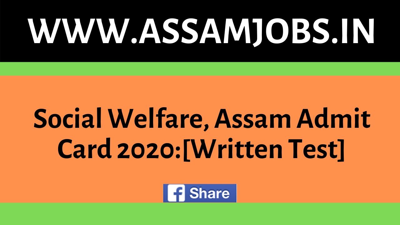 Social Welfare, Assam Admit Card 2020