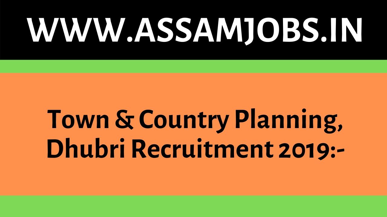 Town & Country Planning, Dhubri Recruitment 2019