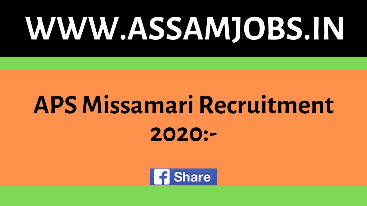 APS Missamari Recruitment 2020