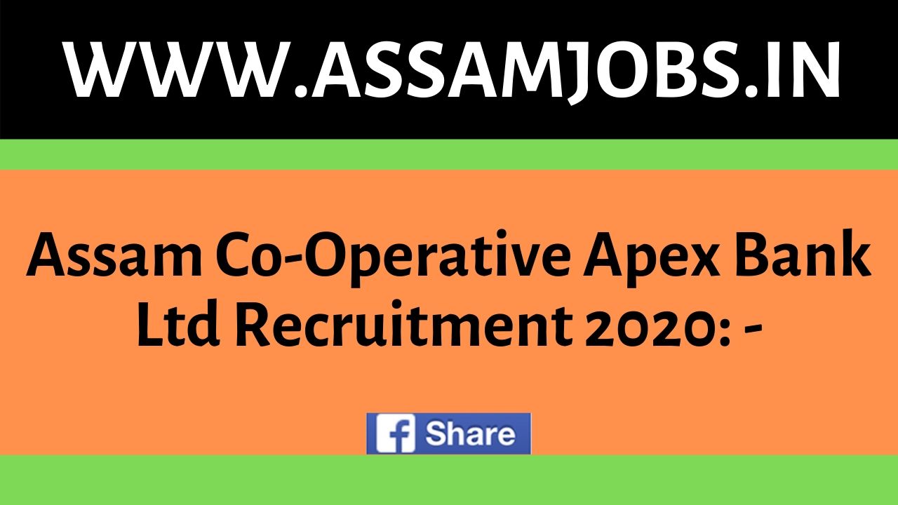 Assam Co-Operative Apex Bank Ltd Recruitment 2020