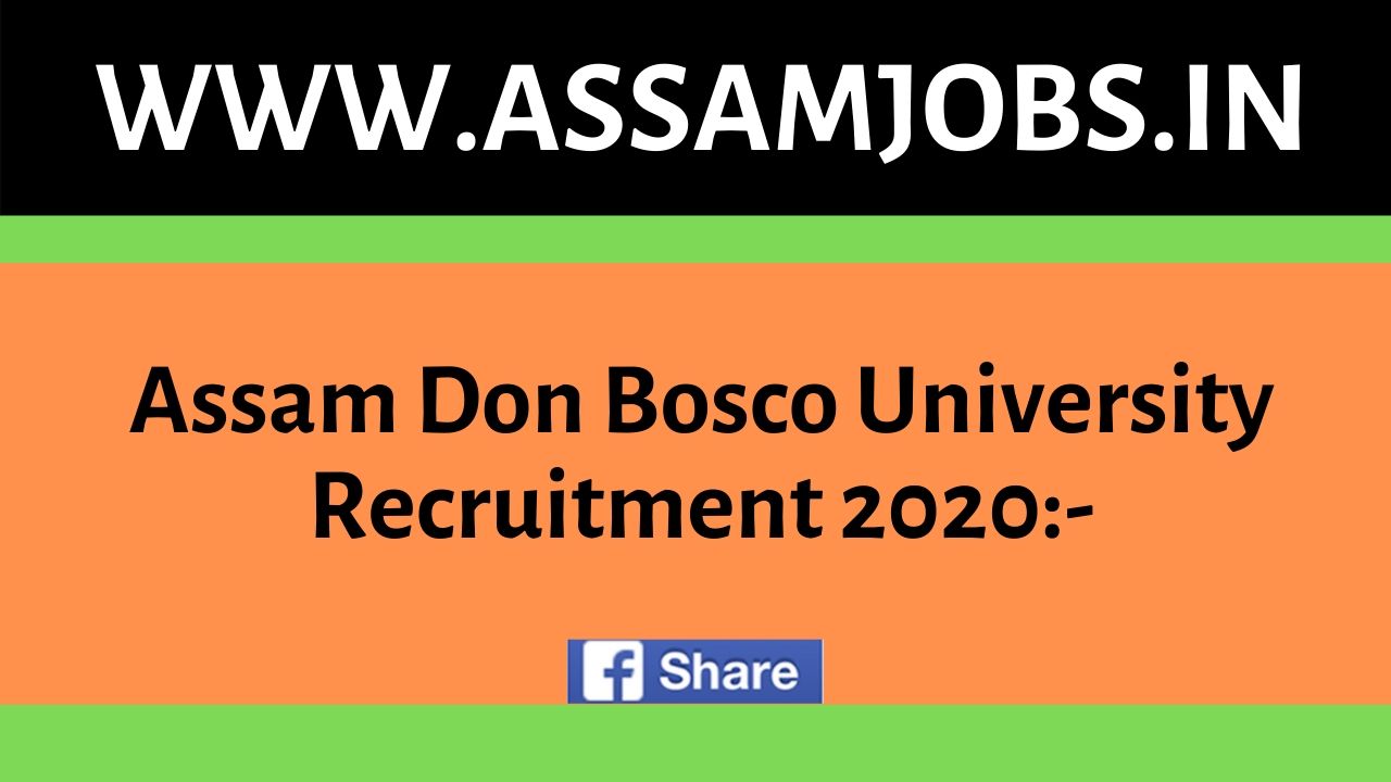 Assam Don Bosco University Recruitment 2020