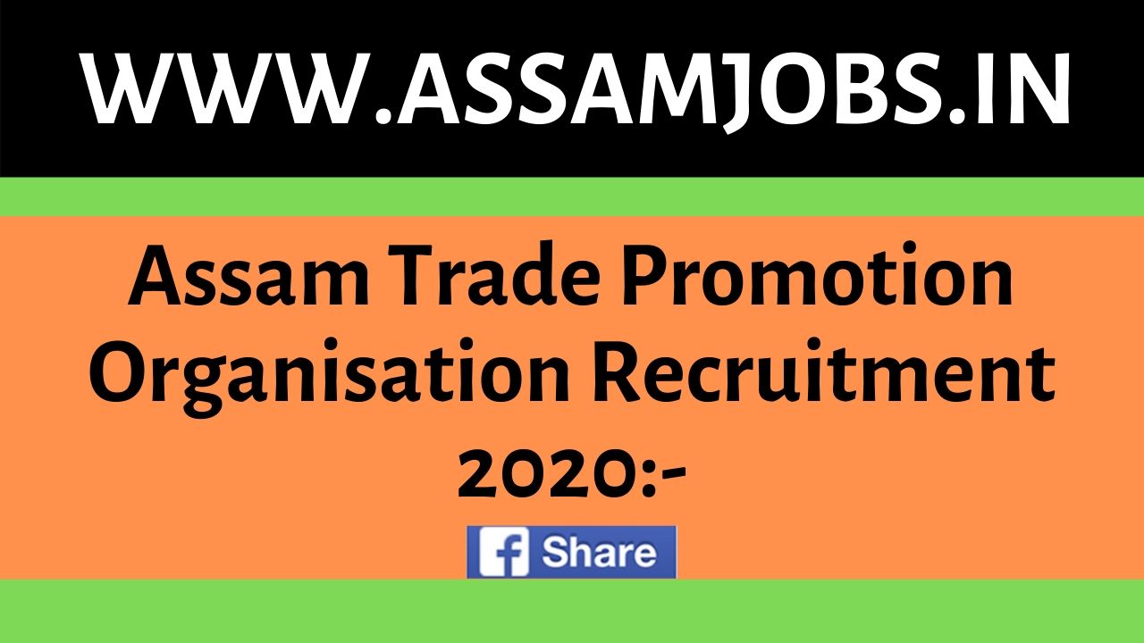 Assam Trade Promotion Organisation Recruitment 2020