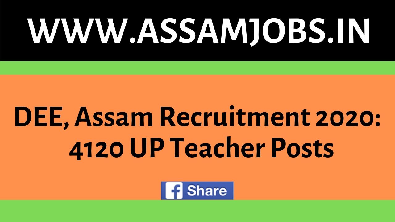 DEE, Assam Recruitment 2020 up teacher