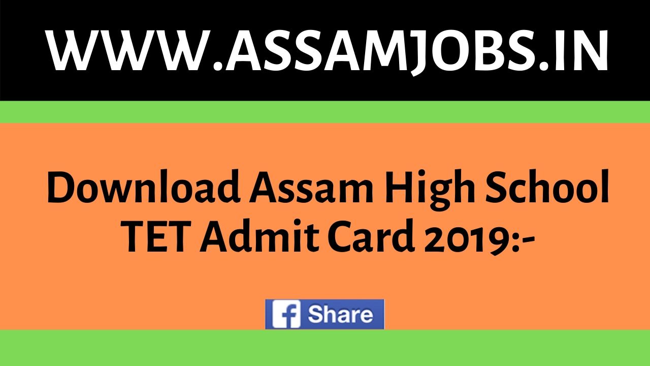 Download Assam High School TET Admit Card 2019