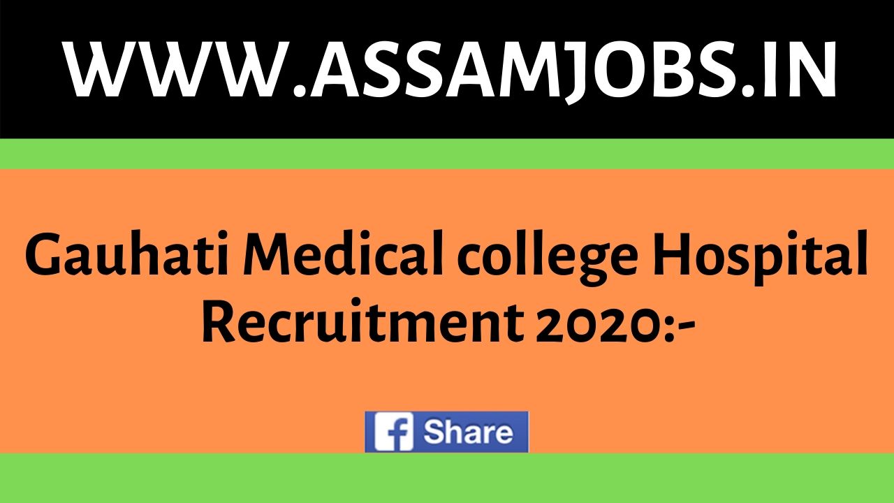 Gauhati Medical college Hospital Recruitment 2020