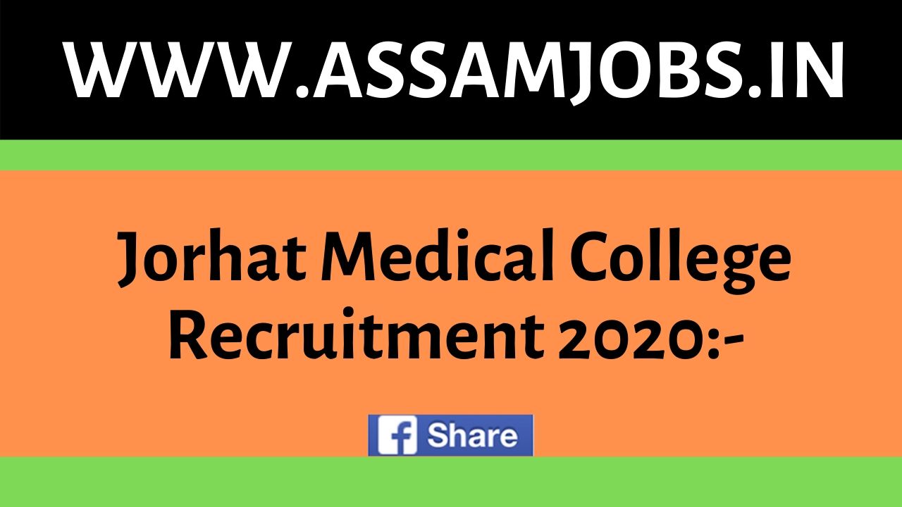 Jorhat Medical College Recruitment 2020