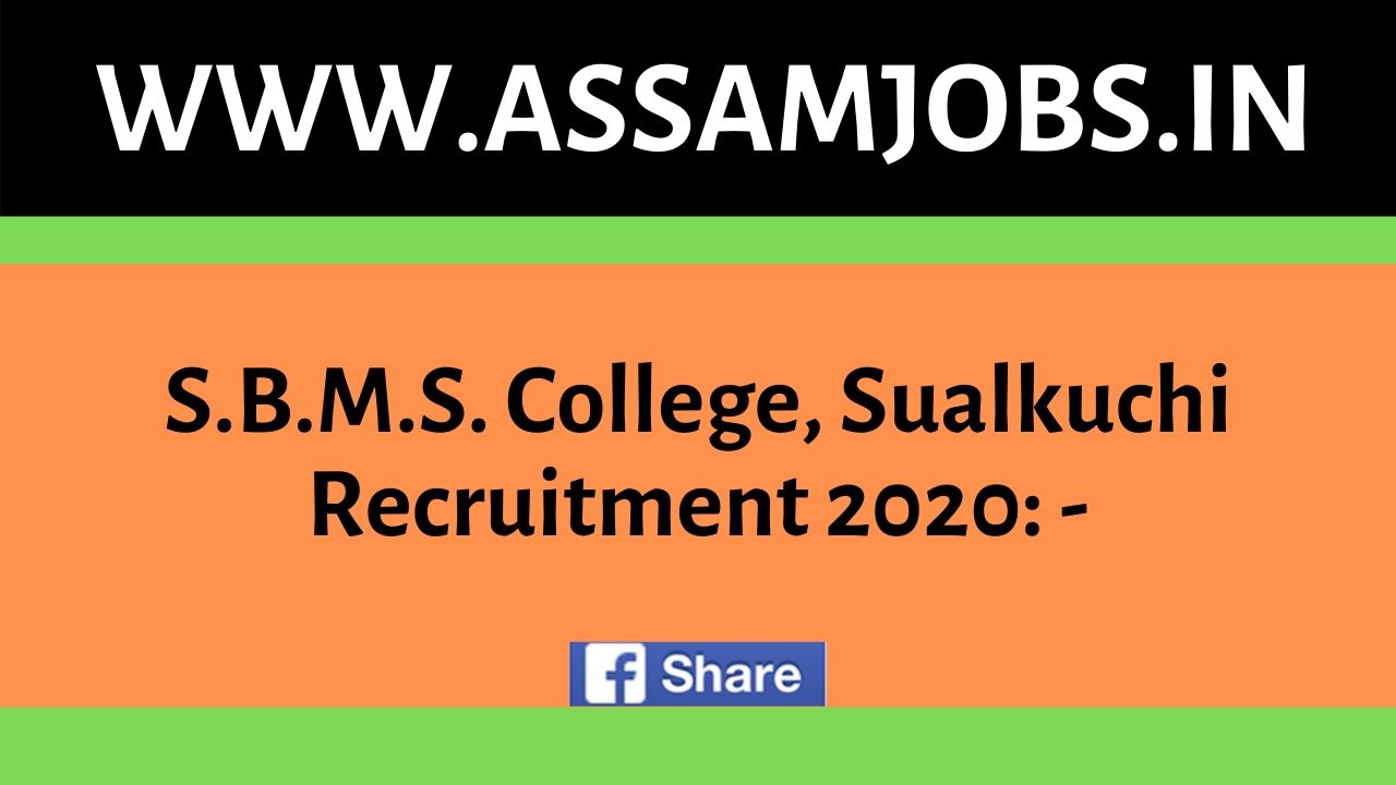 S.B.M.S. College, Sualkuchi Recruitment 2020