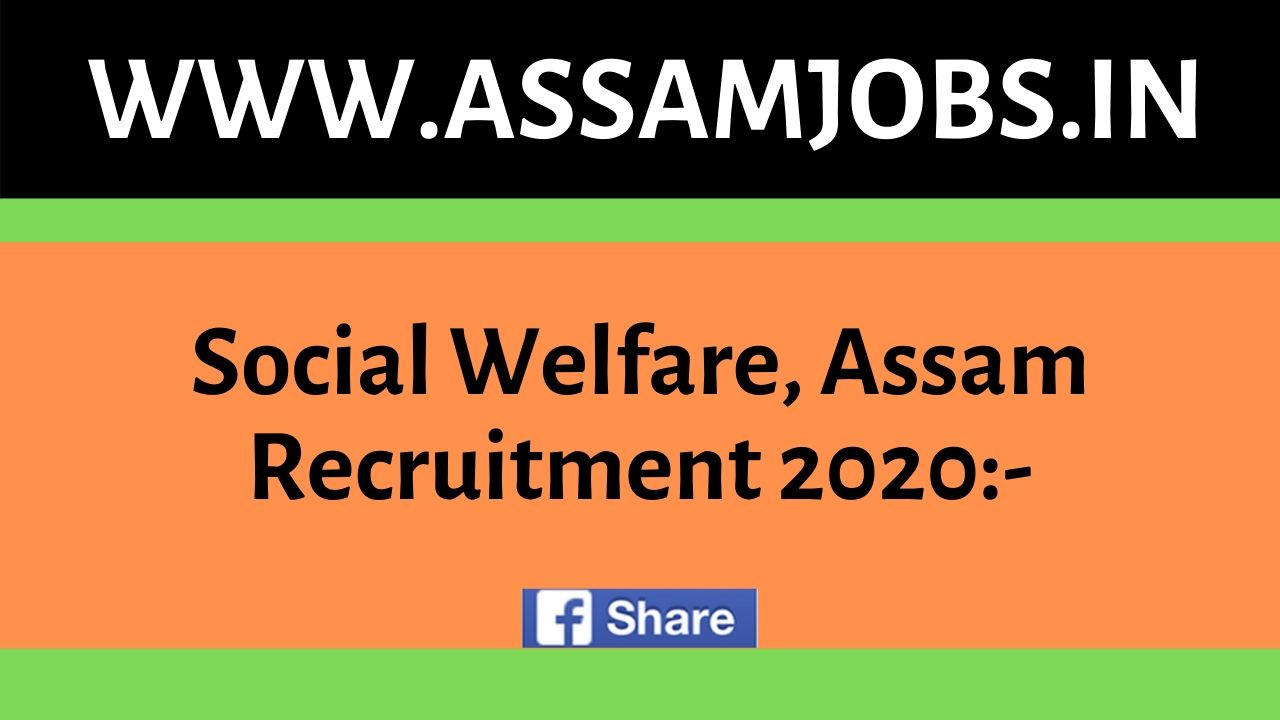 Social Welfare, Assam Recruitment 2020