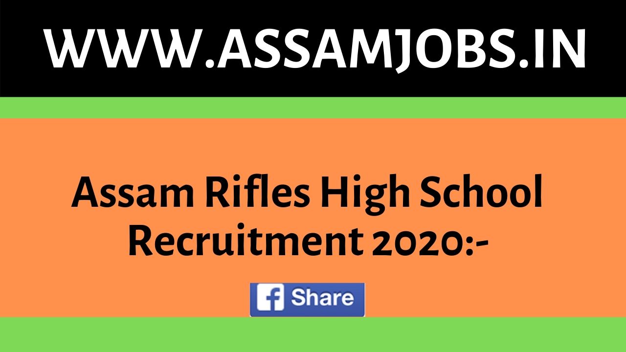 Assam Rifles High School Recruitment 2020