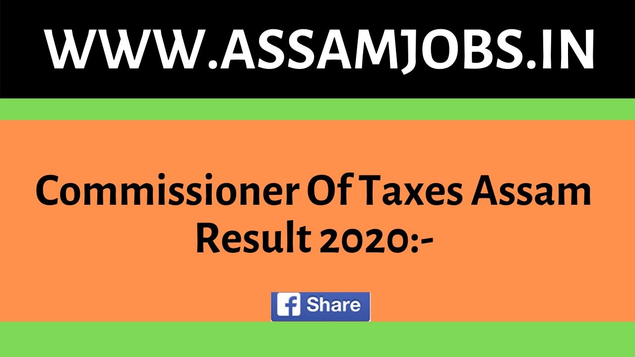 Commissioner Of Taxes Assam Result 2020