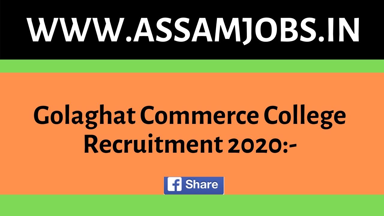 Golaghat Commerce College Recruitment 2020