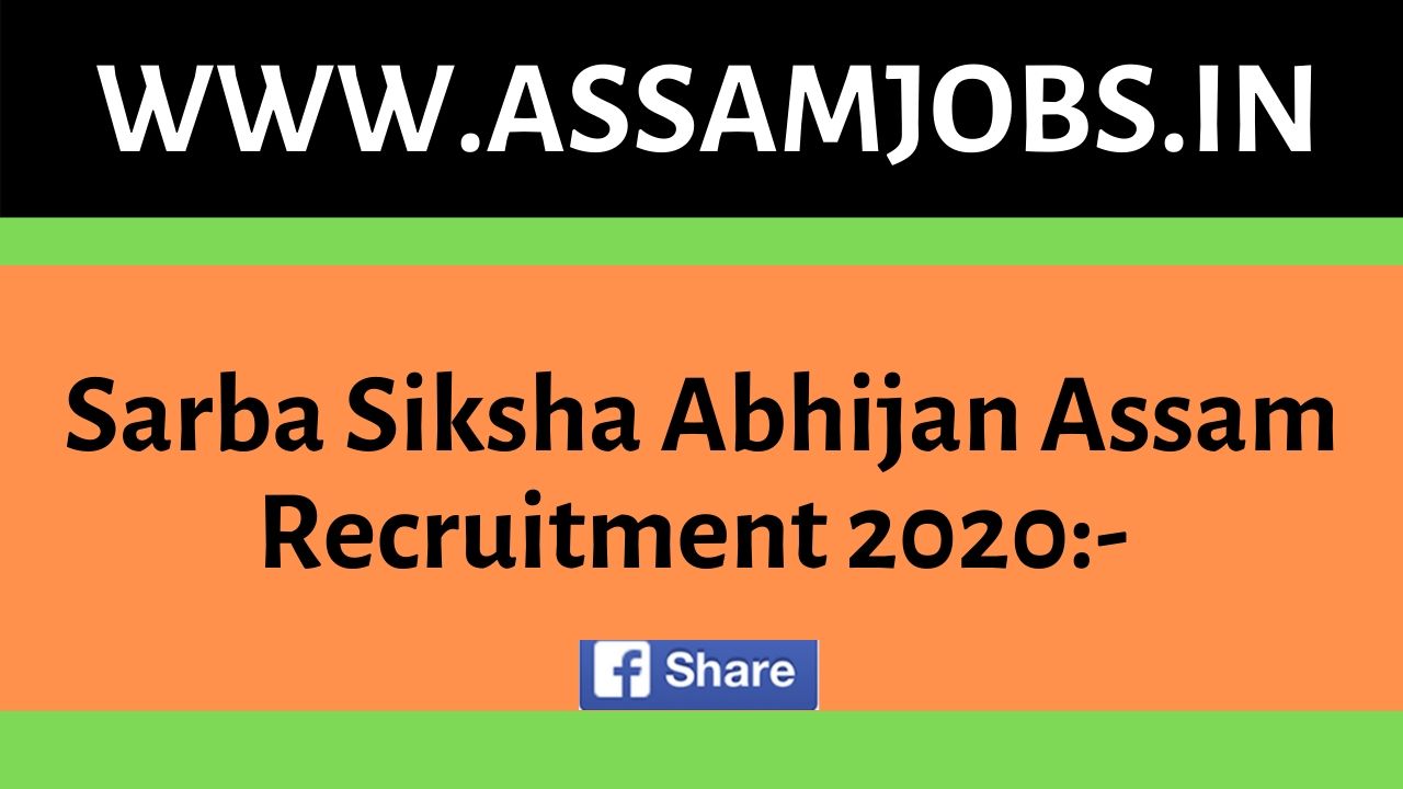 Sarba Siksha Abhijan Assam Recruitment 2020