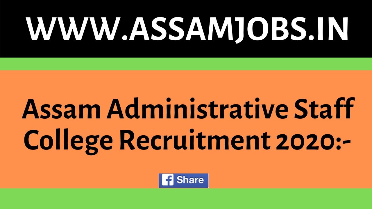 Assam Administrative Staff College Recruitment 2020