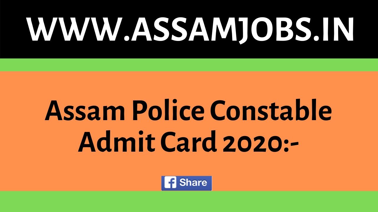 Assam Police Constable Admit Card 2020