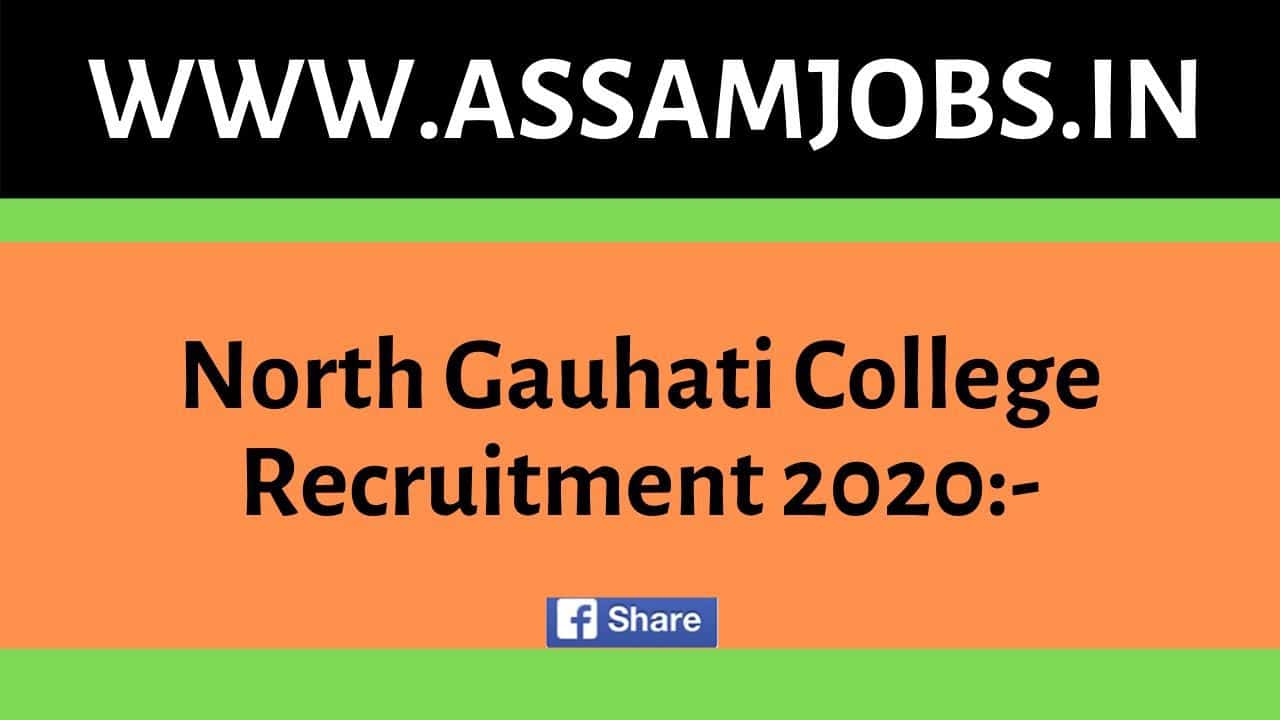 North Gauhati College Recruitment 2020