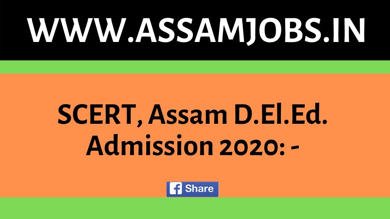 SCERT, Assam D.El.Ed. Admission 2020
